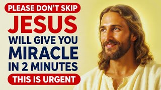🛑 STOP SCROLLING NOW — JESUS HAS AN URGENT MIRACLE MESSAGE JUST FOR YOU | Gods Message Now | God Msg