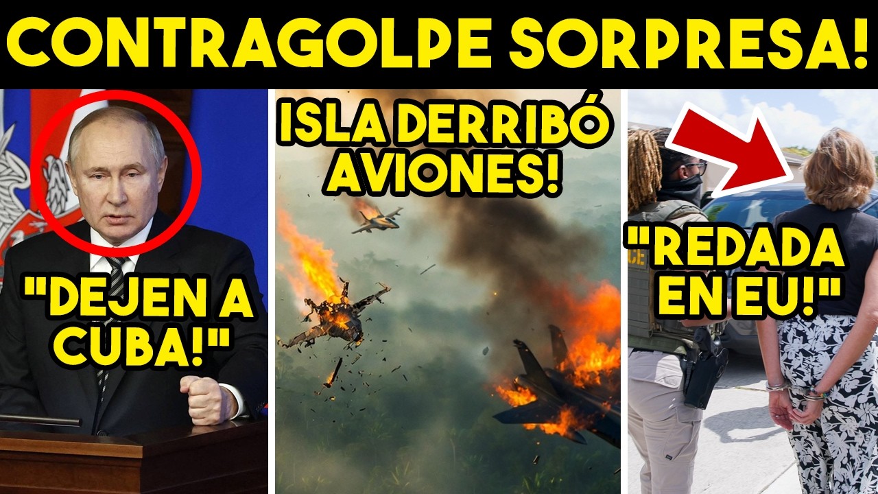 R3T4N A TRUMP! GOLPE SORPRESA, CUBA SE ATRINCHERA. RUSIA SUELTA ULTIMATUM. IRAN APOYA