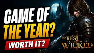 GOTY for No Rest for the Wicked? My Honest Review