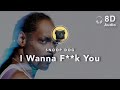 [8D Audio] Snoop Dog – I Wanna F**k You (ft. Akon)