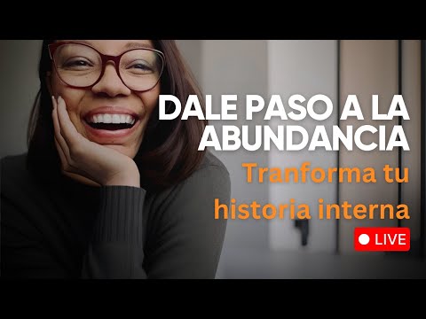 TU PROBLEMA NO ES DE DINERO, ES LA HISTORIA QUE TE CUENTAS (LIVE)