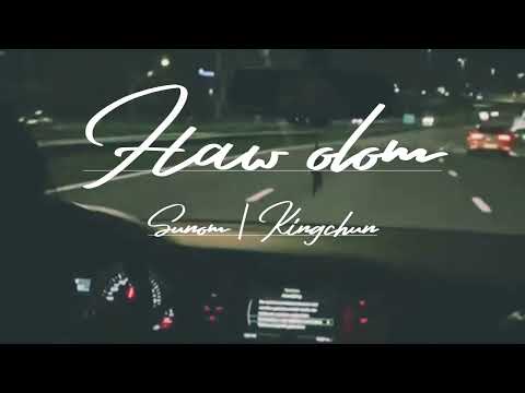 Sunom | Kingchum : Haw Olom (Visualizer)