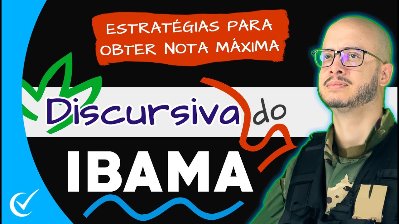 DISCURSIVA IBAMA 2025 (ANALISTA AMBIENTAL E ANALISTA ADM): DOMINE O TEXTO DISSERTATIVO DO CEBRASPE