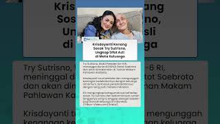 Krisdayanti Kenang Sosok Try Sutrisno, Ungkap Sifat Asli di Mata Keluarga