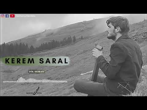 Kerem Saral - Dik Horon