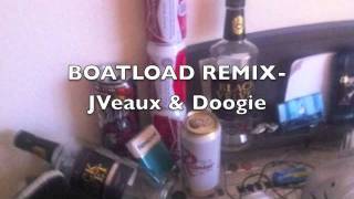 JVeaux &amp; Doogie- Boatload (remix) (Juicy J ft Machine gun kelly) (prod by lex luger)