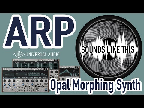 Universal Audio Opal Morphing Synth | ARP Sounds Like This