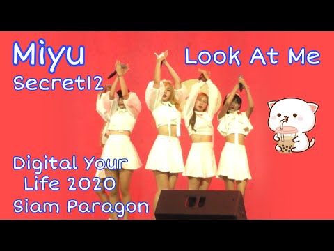 200927 [FANCAM] MIYU - LOOK AT ME - SECRET 12 - DIGITAL YOUR LIFE 2020 @SIAM PARAGON