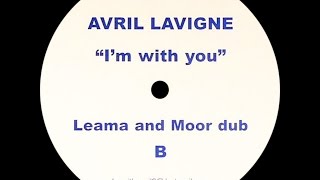 Avril Lavigne ‎– I'm With You (Leama & Moor Dub)