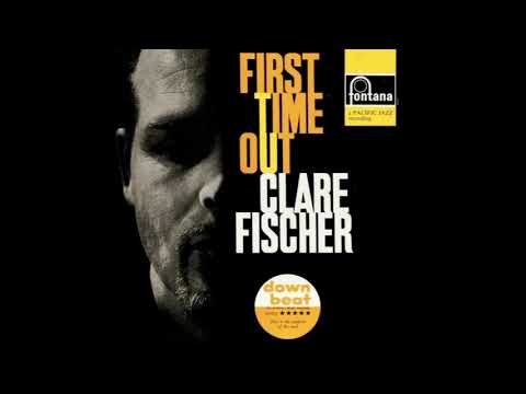 Clare Fischer First Time Out