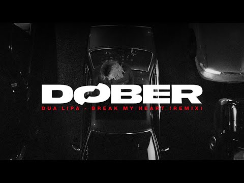 Dua Lipa - Break My Heart (DØBER Remix)