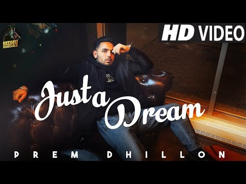 Just a Dream : Prem Dhillon Song | Das Khaa Tu Aavegi Ankhiyan Je Meecha Ni | Latest Punjabi Songs