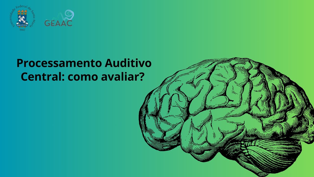 Processamento Auditivo Central: como avaliar?
