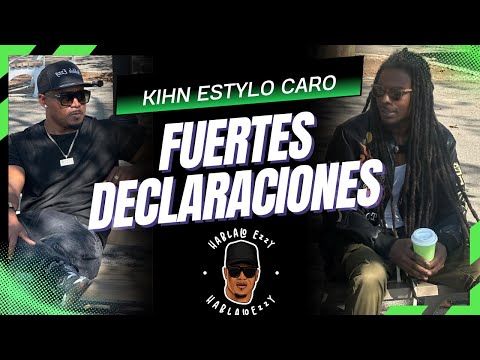 @KihnEstyloCaro  HACE FUERTES DECLARACIONES.
