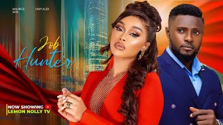 JOB HUNTER- MAURICE SAM, ONYI ALEX JOB HUNTER- MAURICE SAM, ONYI ALEX