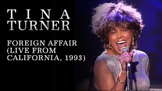 Tina Turner - Foreign Affair (Live in California, 1993)