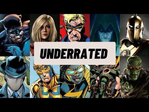 WORLD'S MOST UNDERATED Superheroes of ALL TIME
