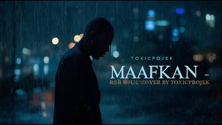 Download lagu MAAFKAN - Crossbottom (Cover) R&B | Toxicprojek mp3