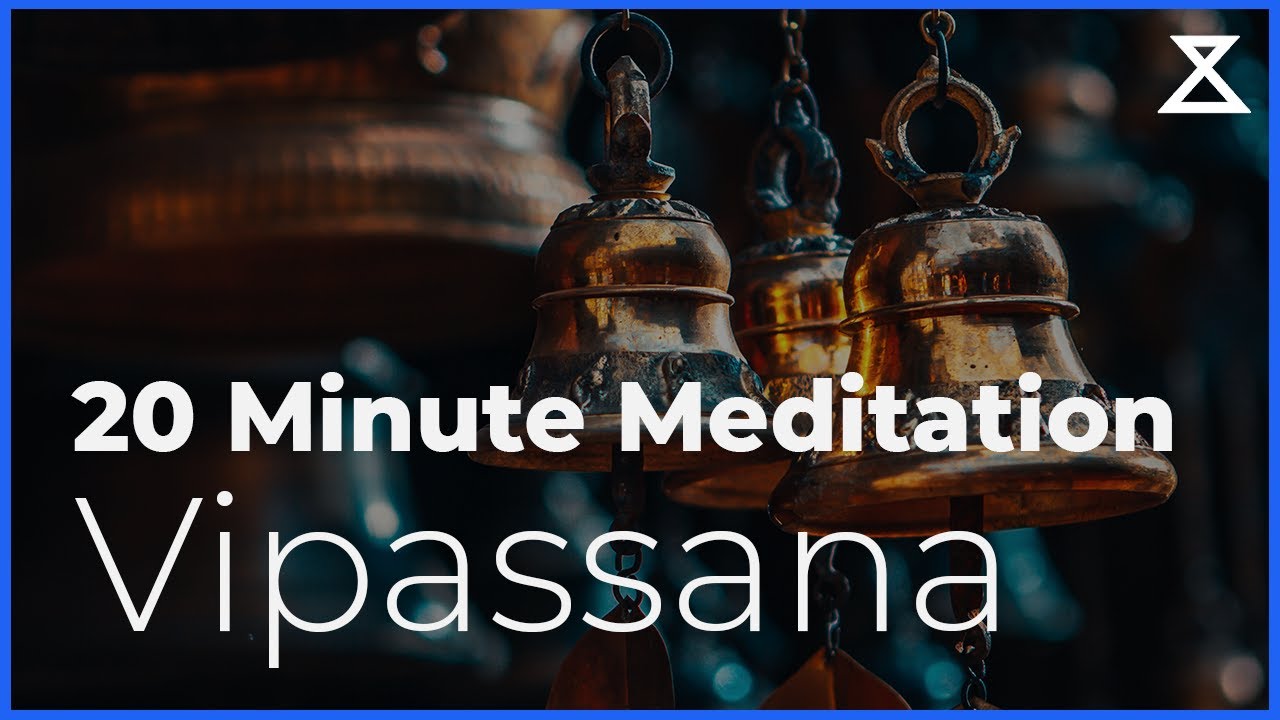 20 Minute Guided Vipassana Meditation