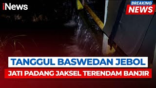 Hujan Deras Picu Tanggul Baswedan Jebol, Petugas dan Warga Bahu Membahu! | Breaking News