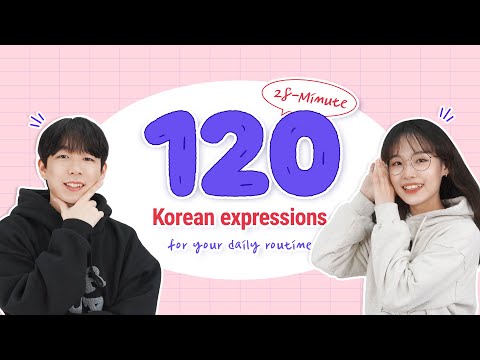 [28 Minutes] 120 Korean expressions for your daily routine