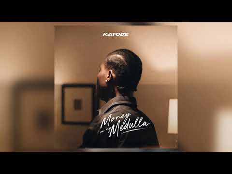 Kayode - Money on my Medulla (Official Audio)