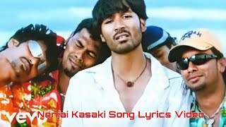 Nenjai Kasaki Song Lyrics Video#dhanush#nayanthara