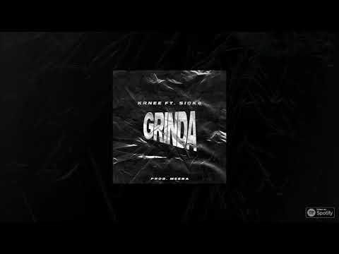 KRNEE ft. SICK6 - GRINDA (PROD. MEERA)