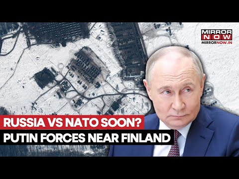 Russian Forces Deployed Near Finland, 15000 Soldiers Ready For Battle | Russia To Provoke NATO?
