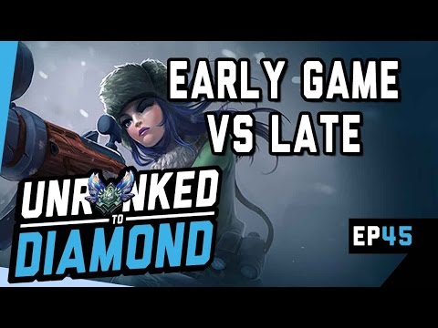 EARLY GAME vs LATE GAME - Unranked to Diamond Ep 45 (League of Legends)