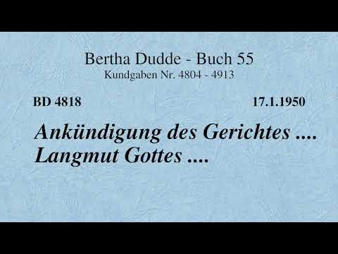 BD 4818 - ANKÜNDIGUNG DES GERICHTES .... LANGMUT GOTTES ....