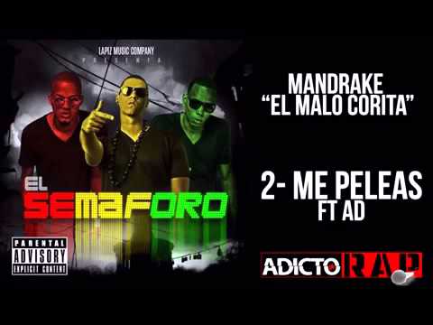 Mandrake El Malocorita Ft. AD - Me Peleas (Romantico) New 2015