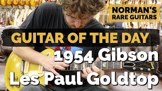 Video thumbnail for Guitar of the Day: 1954 Gibson Les Paul Goldtop | Norman's Rare Guitars by Normans Rare Guitars