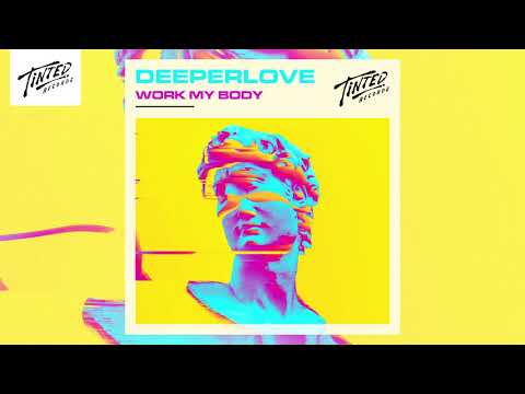 Deeperlove - Work My Body