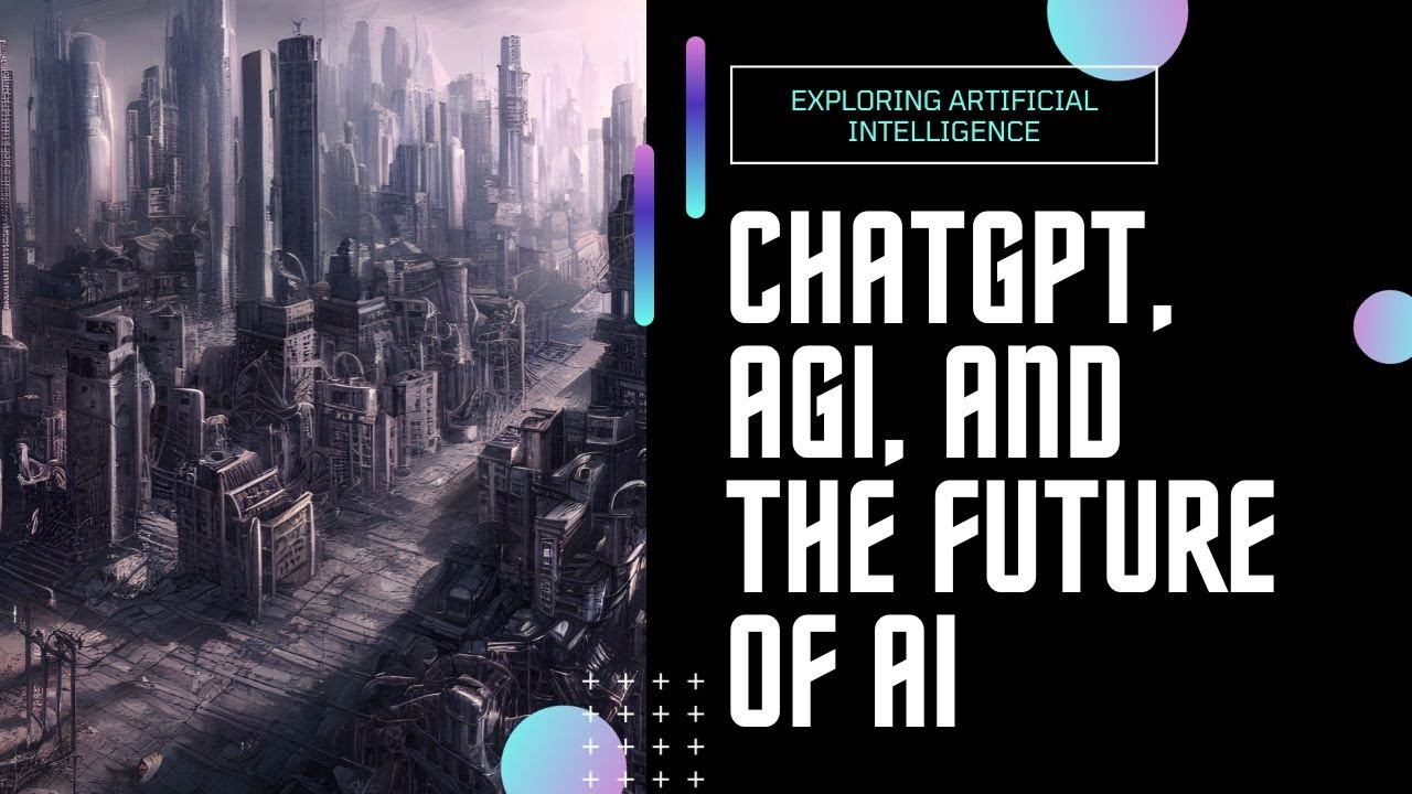 ChatGPT, AI, and AGI