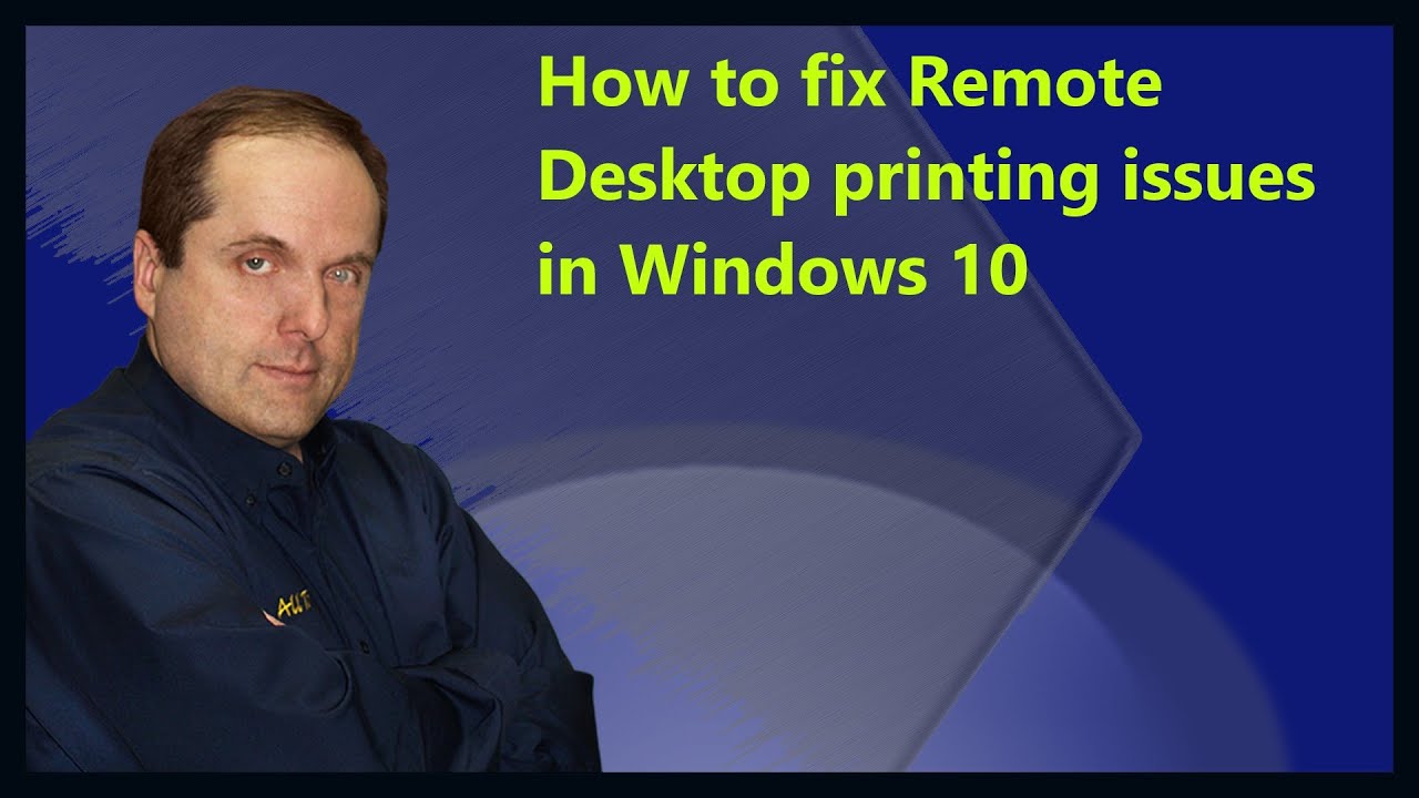 How to fix Remote Desktop printing issues in Windows 10