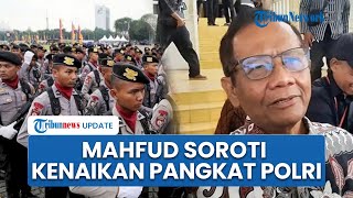 Mahfud MD Blak-blakan Soroti Ketimpangan Kenaikan Pangkat di Polri: Tak Penuhi Syarat Naik Pangkat