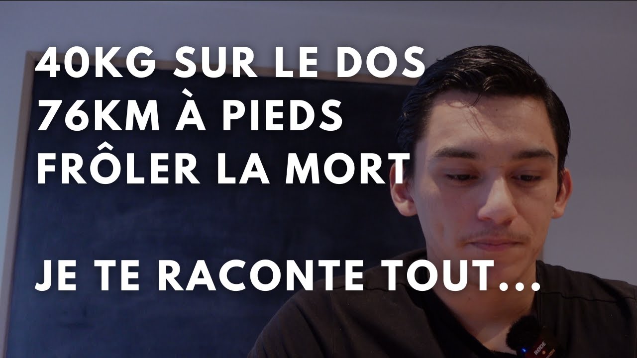 J'AI MARCHÉ PENDANT 24H AVEC 40KG SUR LE DOS... (voici ce que j'ai appris)