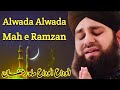 Alwada Alwada Mahe Ramzan Hafiz Ahmed Raza Qadri Alwada Mahe Ramzan