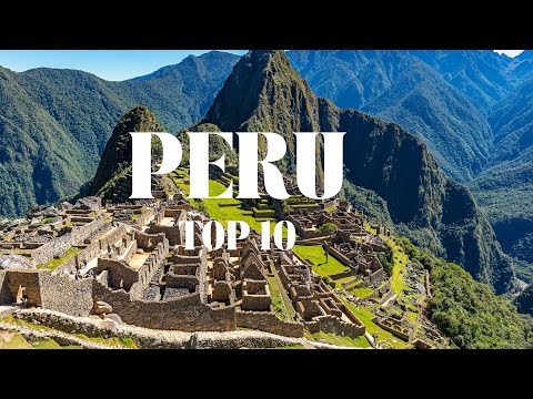 Top 10 Best Places to Visit in Peru | Travel Peru 4K HD