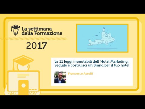 , title : 'Le 11 leggi immutabili dell´Hotel Marketing - Francesco Astolfi'