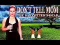 10 Things You Didn T Know About DontTellMomTheBabysittersDead
