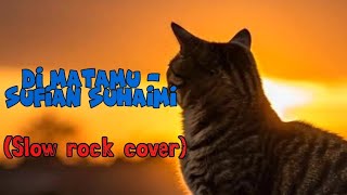 Download lagu DI MATAMU - SUFIAN SUHAIMI (SLOW ROCK COVER AI) by HOMETOWN ESCAPE spesial request ( lirik) mp3 Download lagu DI MATAMU - SUFIAN SUHAIMI (SLOW ROCK COVER AI) by HOMETOWN ESCAPE spesial request ( lirik) mp3