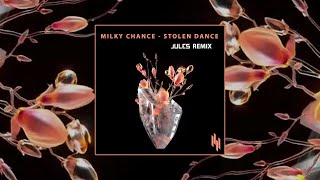 Milky Chance - Stolen Dance (JULES Remix) [Deep House]