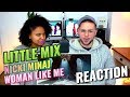 Little Mix - Woman Like Me (Ft. Nicki Minaj) | REACTION