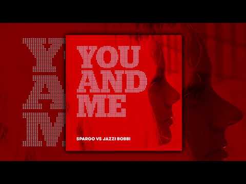 Spargo vs Jazzi Bobbi - You and Me (Remix)