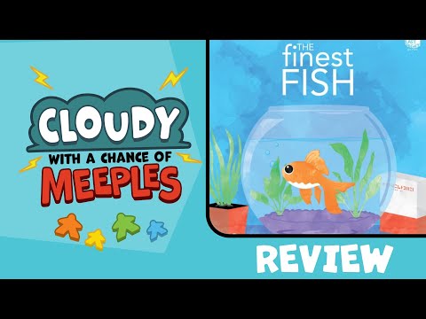 The Finest Fish Review - Cloudy with a Chance of Meeples
