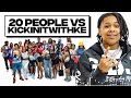 20 FEMALES VS 1 INFLUENCER KICKINITWITHKE