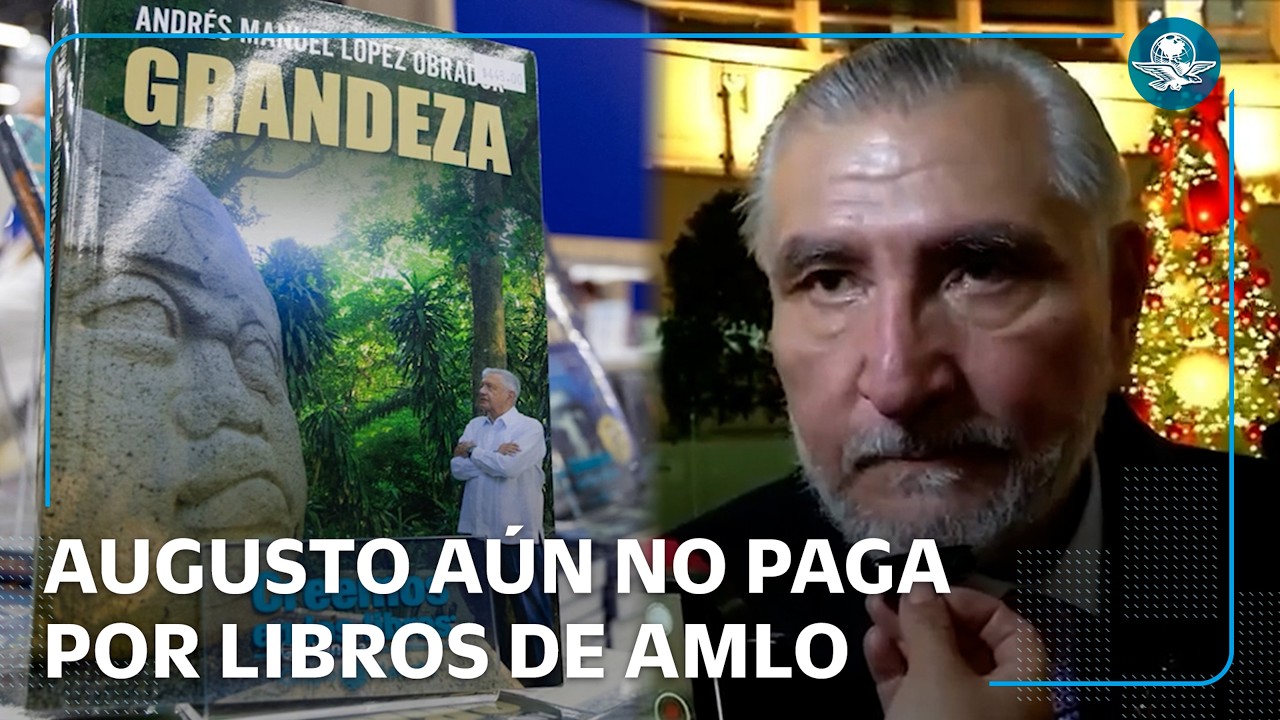 Adán Augusto revela descuento y retraso en pago por libros de AMLO