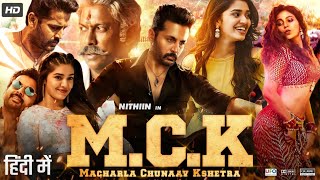 M.C.K (Macharla Chunaav Kshetra) Full Movie In Hindi Dubbed | Nithiin, Krithi Shetty | Review & Fact
